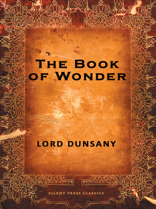 Title details for The Book of Wonder by Lord Dunsany - Available